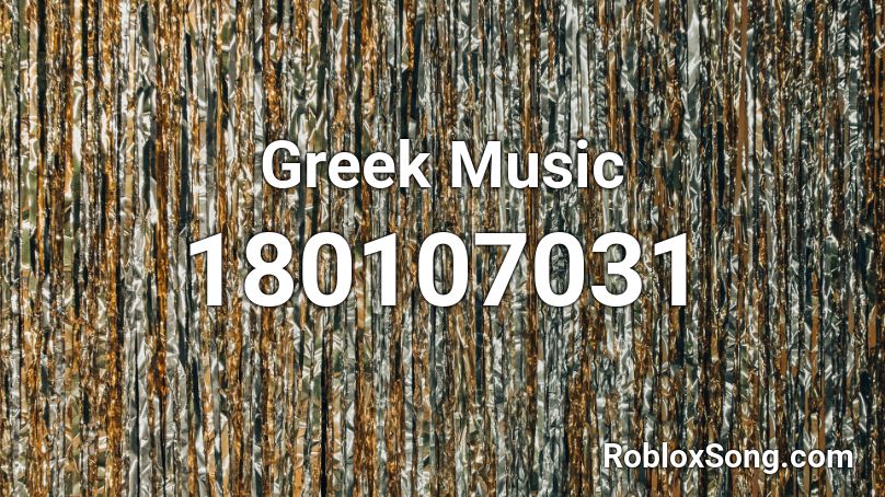 Greek Music Roblox ID