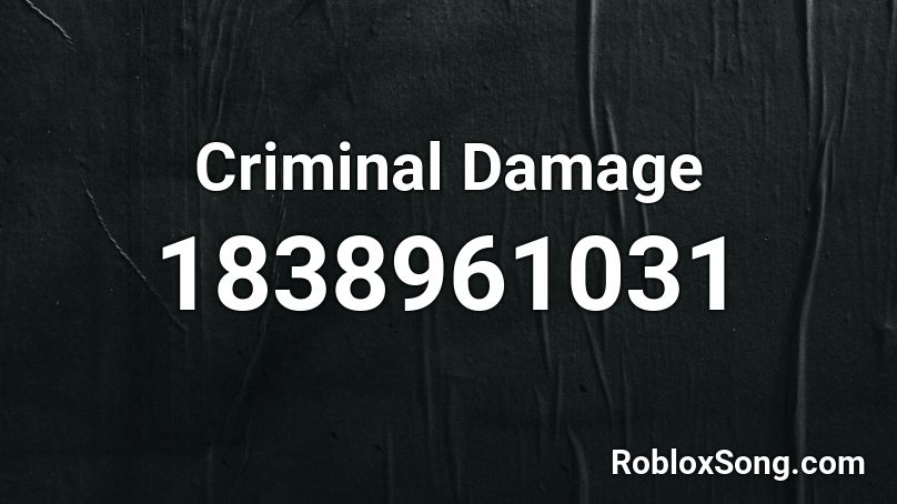 Criminal Damage Roblox ID