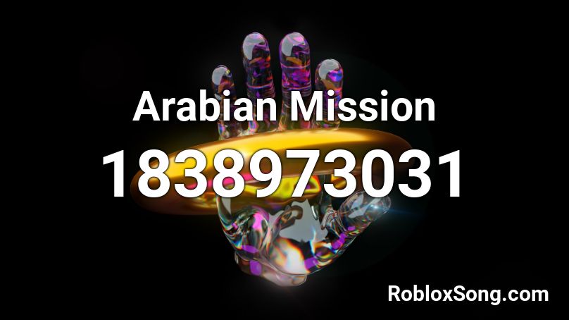 Arabian Mission Roblox ID