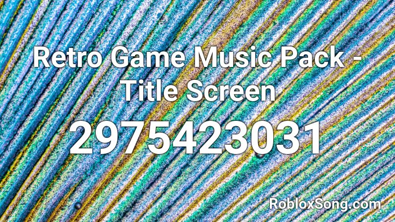 Retro Game Music Pack - Title Screen Roblox ID
