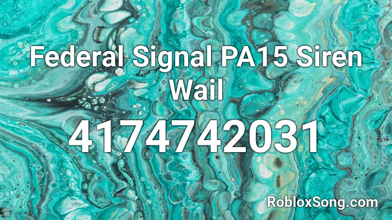 Federal Signal PA15 Siren Wail Roblox ID