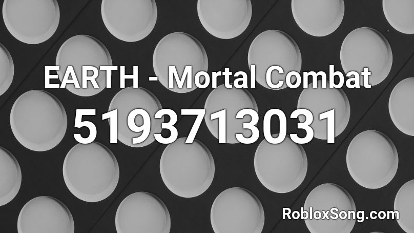 EARTH - Mortal Combat Roblox ID