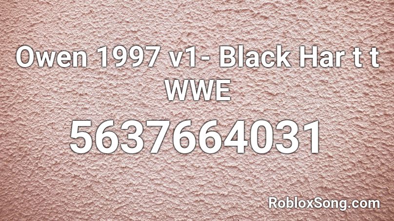 Owen 1997 v1- Black Har  t t WWE Roblox ID