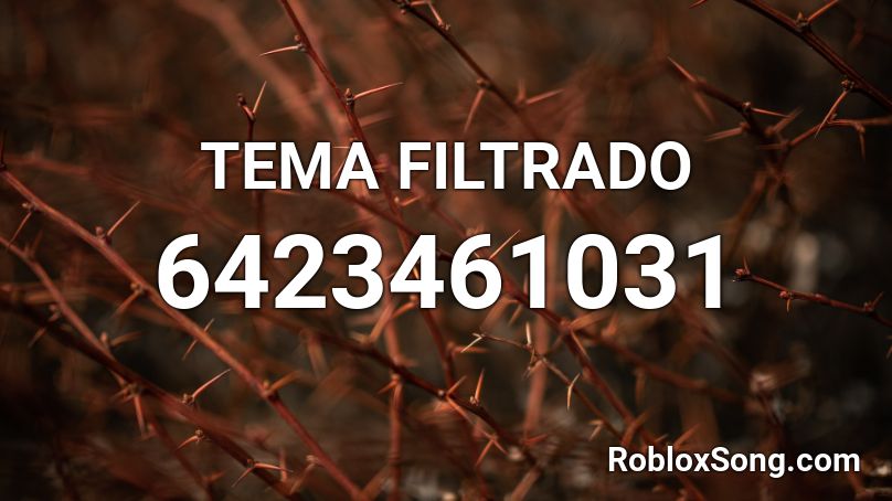 TEMA FILTRADO Roblox ID