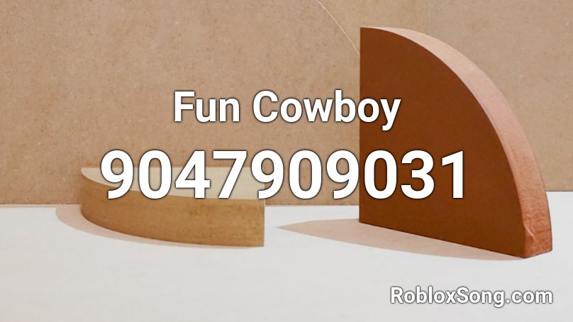 Fun Cowboy Roblox ID