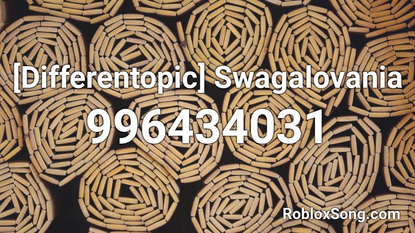[Differentopic] Swagalovania Roblox ID