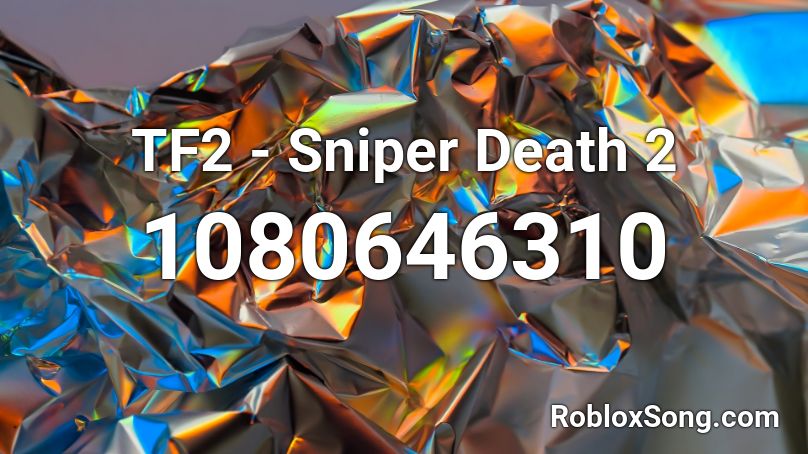 TF2 - Sniper Death 2 Roblox ID