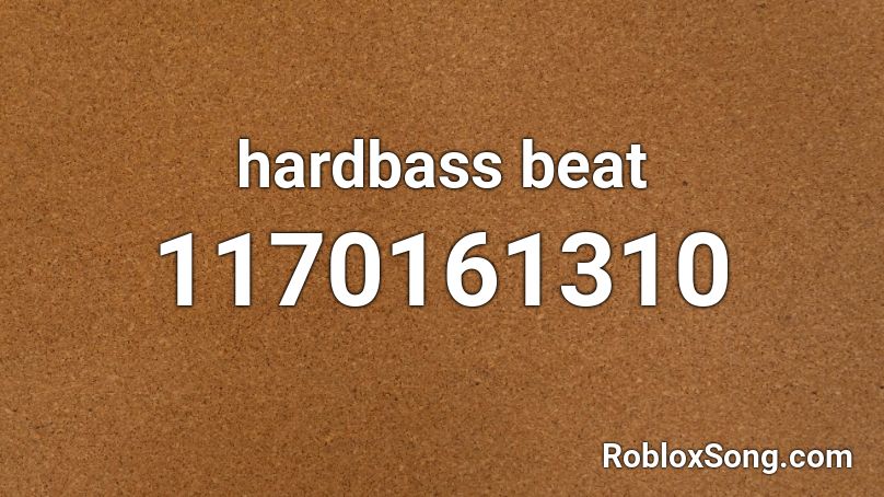 hardbass beat Roblox ID