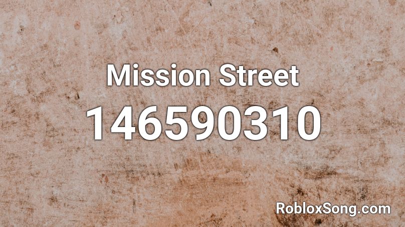 Mission Street Roblox ID