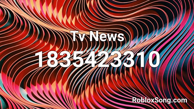 Tv News Roblox ID