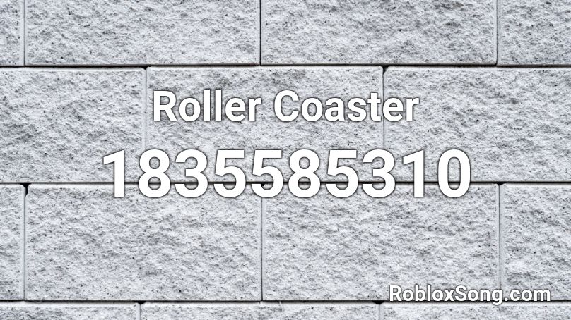 Roller Coaster Roblox ID