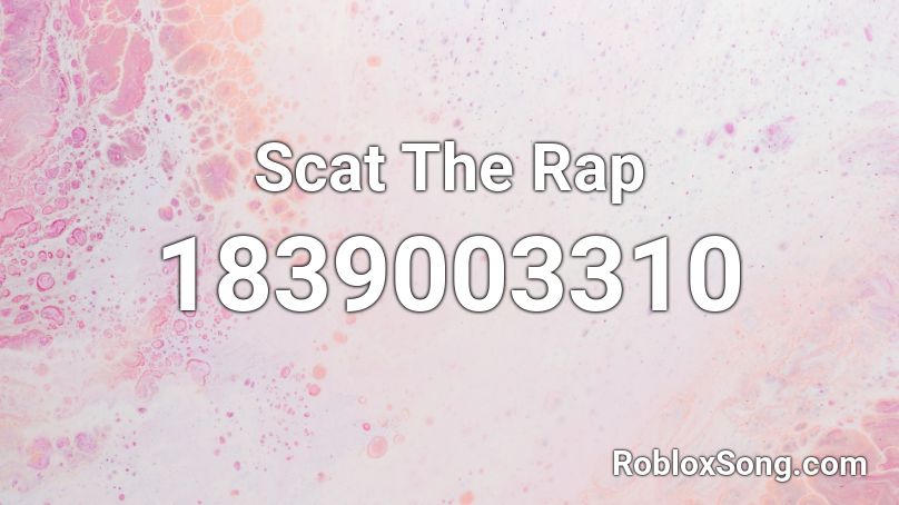 Scat The Rap Roblox ID