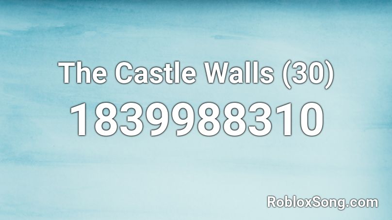 The Castle Walls (30) Roblox ID