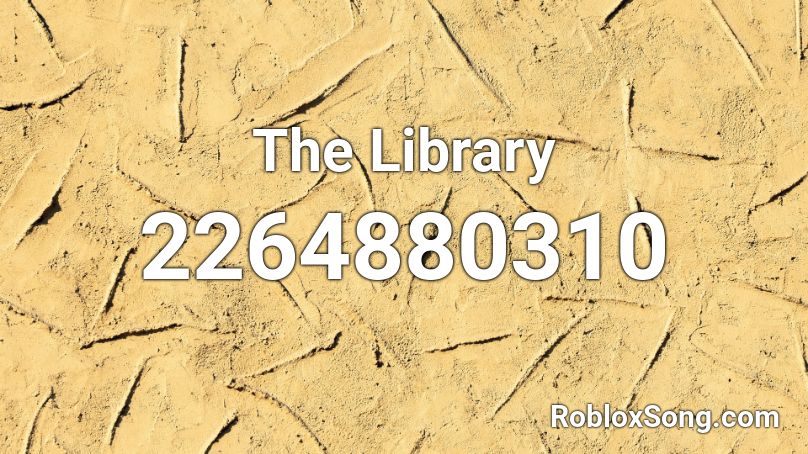 The Library Roblox Id Roblox Music Codes - roblox music library