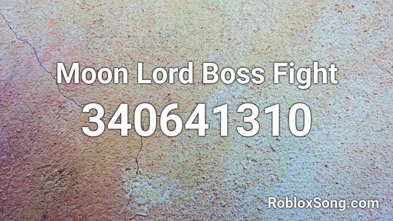 Moon Lord Boss Fight Roblox ID