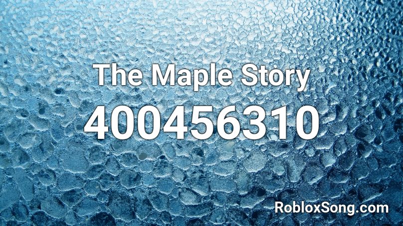 The Maple Story Roblox ID