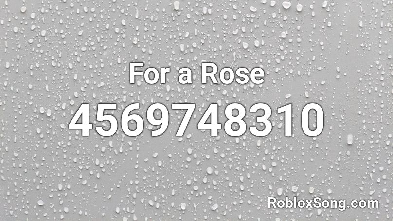 For a Rose Roblox ID