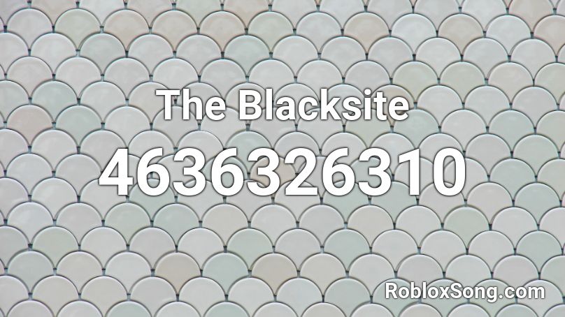 The Blacksite Roblox ID