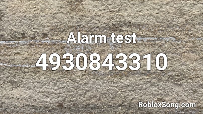 Alarm test Roblox ID