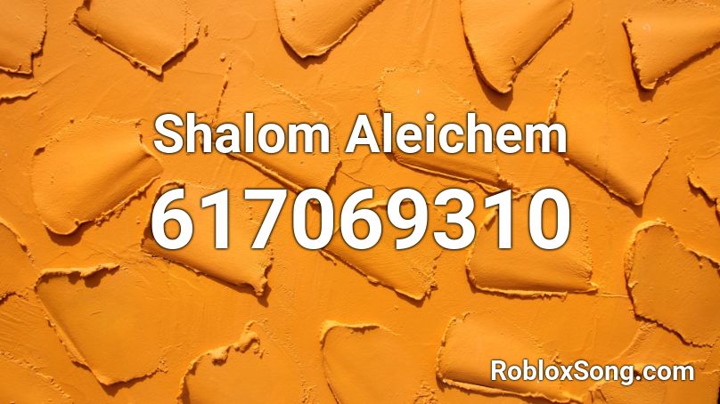 Shalom Aleichem Roblox ID