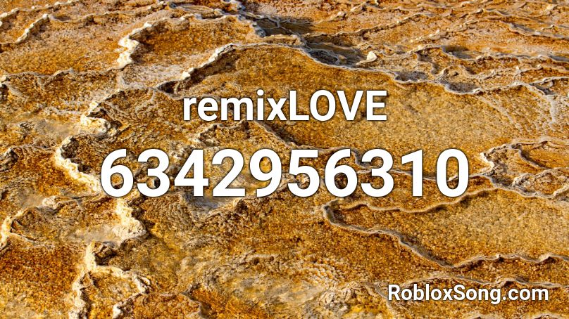 remixLOVE Roblox ID