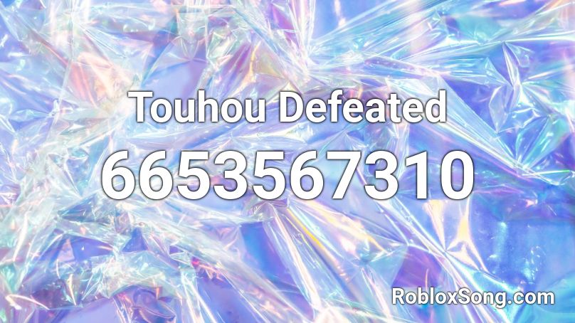 Touhou Defeated Roblox ID