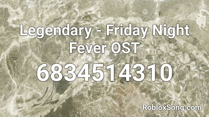 Legendary - Friday Night Fever OST Roblox ID