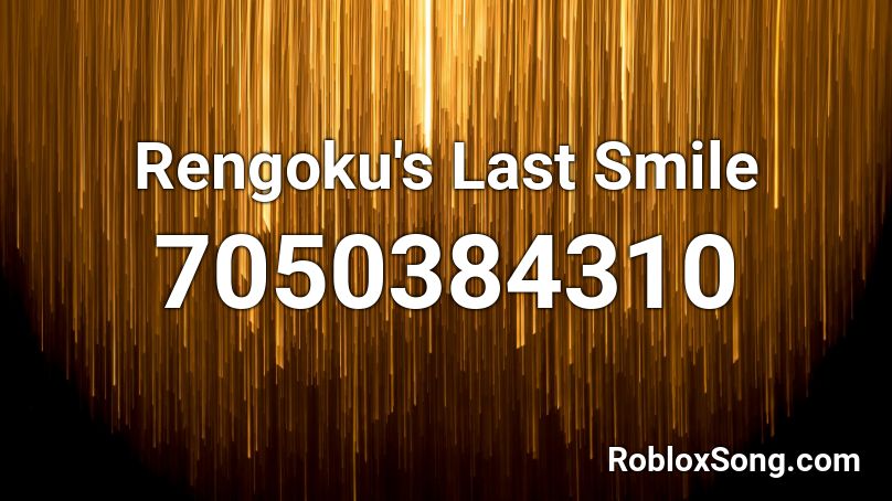 Rengoku's Last Smile Roblox ID