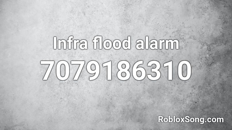 Infra flood alarm Roblox ID