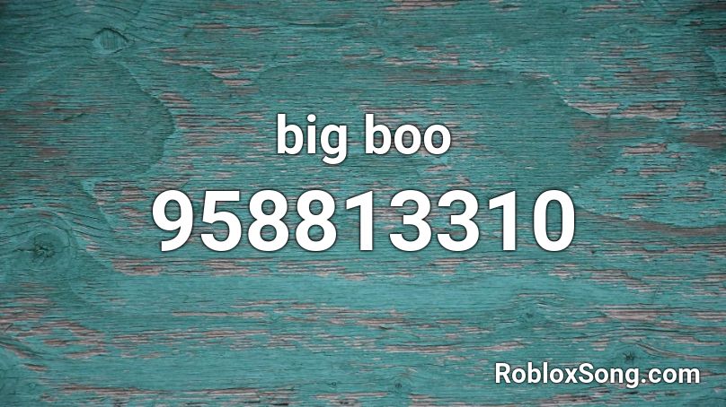 Big Boo Roblox Id Roblox Music Codes - la da dee roblox music code
