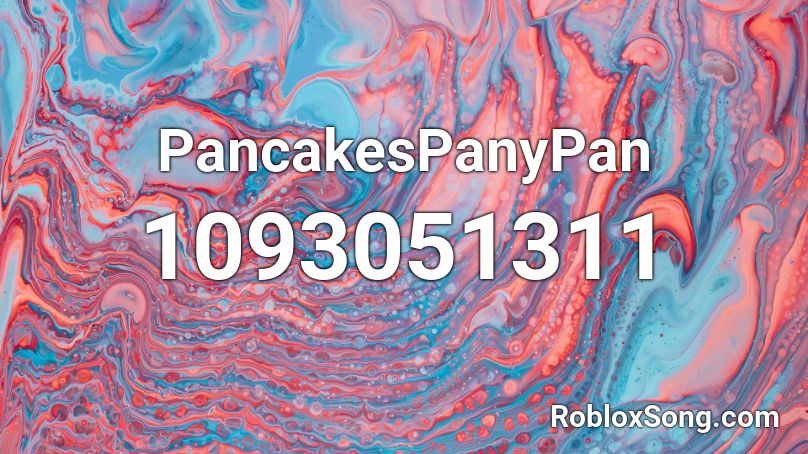 PancakesPanyPan Roblox ID