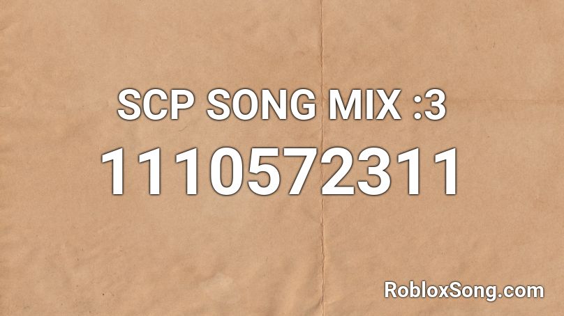 SCP SONG MIX :3 Roblox ID