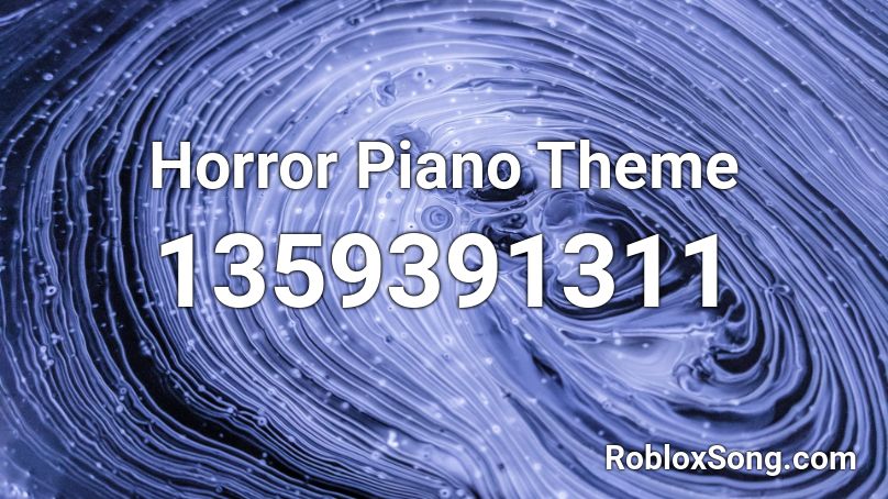 Horror Piano Theme Roblox ID