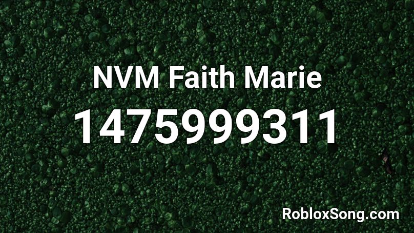 NVM Faith Marie  Roblox ID