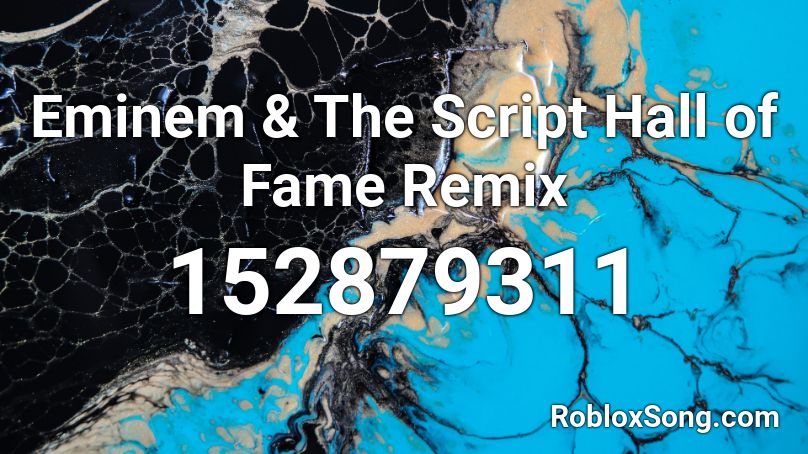Eminem & The Script Hall of Fame Remix Roblox ID