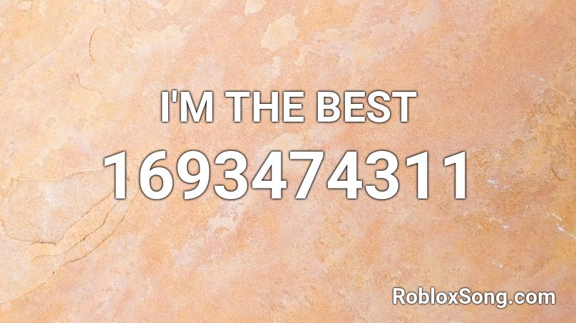 I'M THE BEST Roblox ID