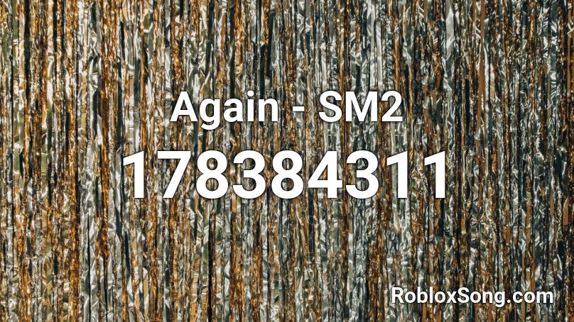 Again - SM2 Roblox ID