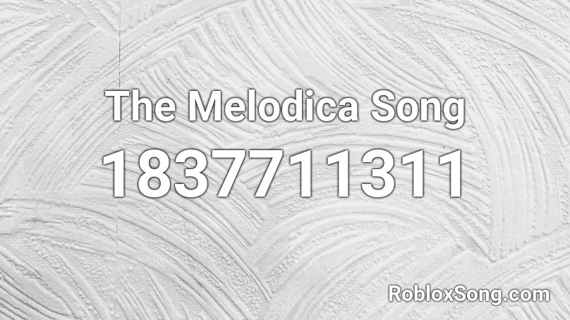 The Melodica Song Roblox ID