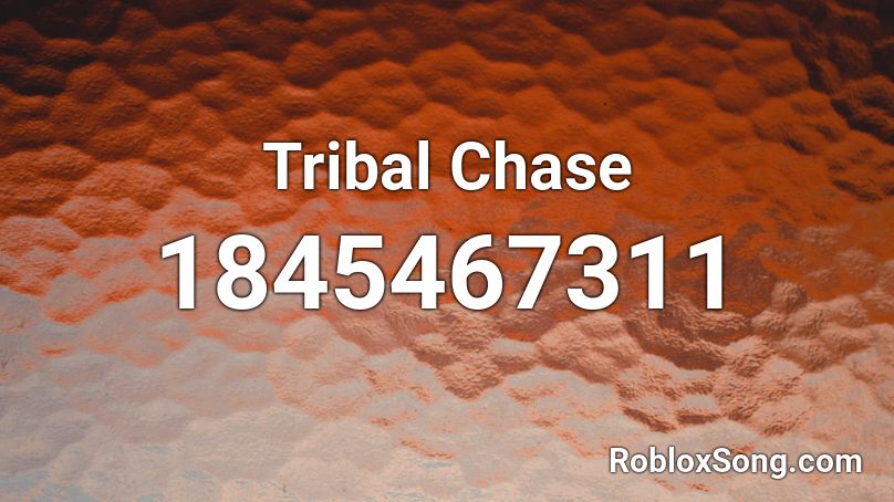 Tribal Chase Roblox ID