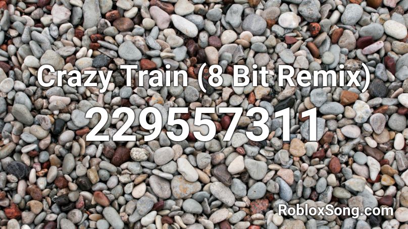 Crazy Train 8 Bit Remix Roblox Id Roblox Music Codes - roblox crazy train song