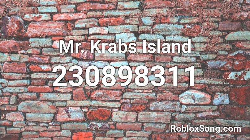 Mr. Krabs Island Roblox ID