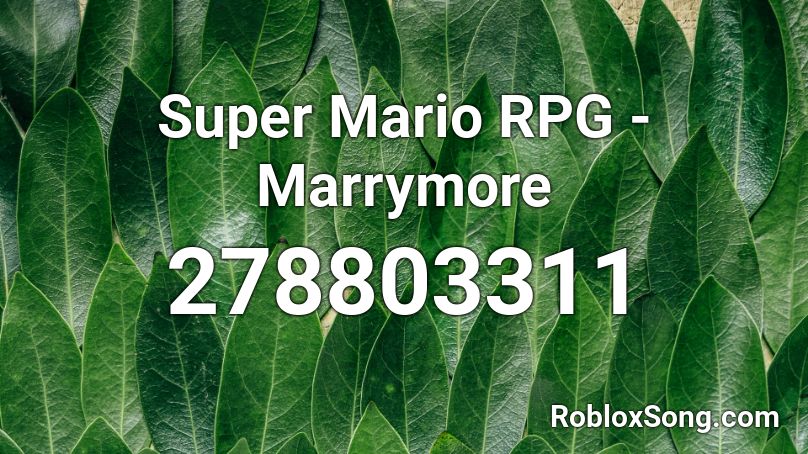 Super Mario RPG - Marrymore Roblox ID