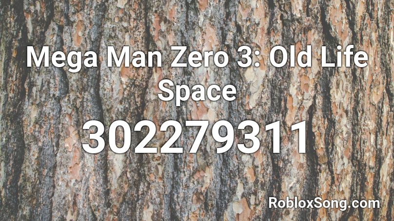 Mega Man Zero 3: Old Life Space Roblox ID