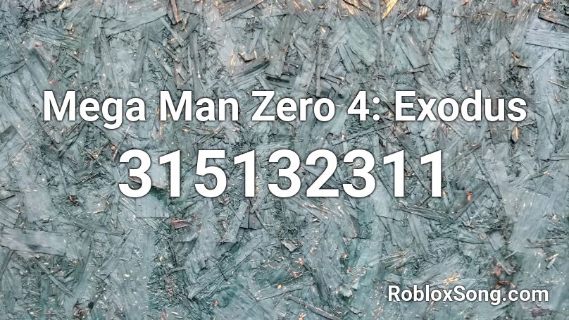 Mega Man Zero 4: Exodus Roblox ID