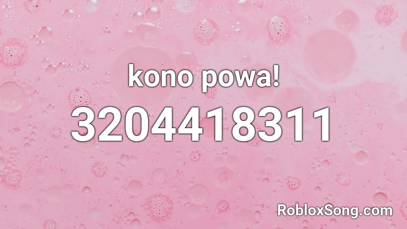 kono powa! Roblox ID