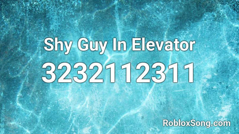Shy Guy In Elevator Roblox ID