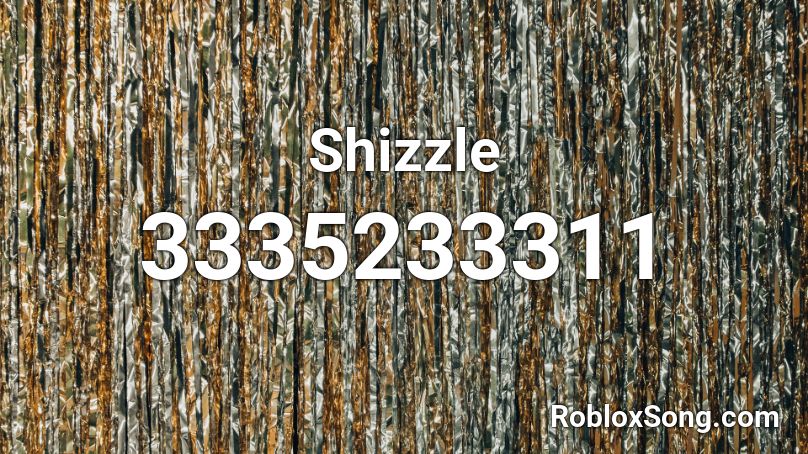 Shizzle Roblox ID