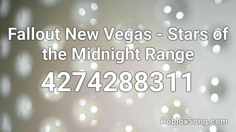 Fallout New Vegas - Stars of the Midnight Range Roblox ID