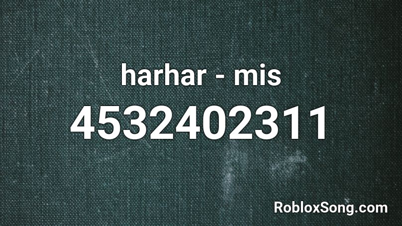 harhar - mis Roblox ID