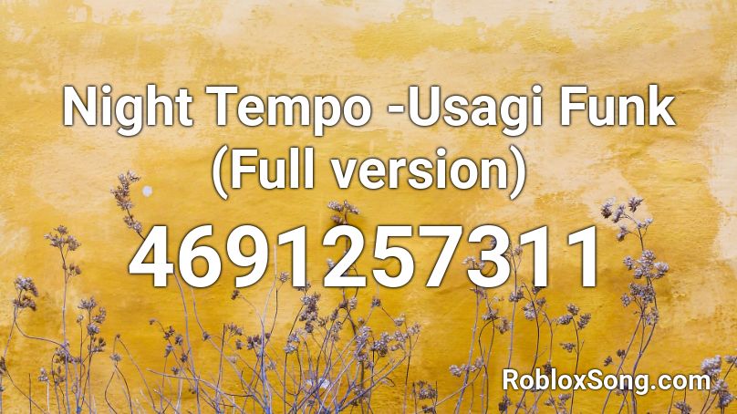 Night Tempo -Usagi Funk (Full version) Roblox ID